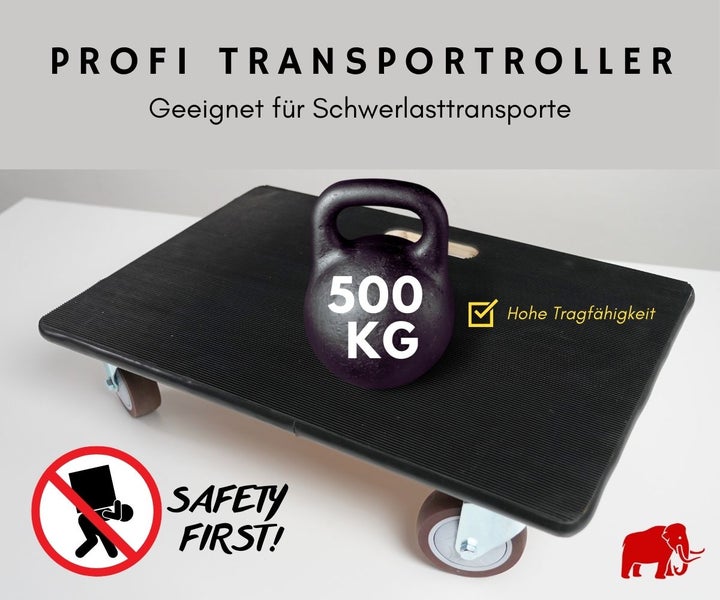 Profi-Transportroller für Schwerlasten mit 500 Kilogramm Tragkraft, Antirutschmatte, Safety First Symbol und Logo.