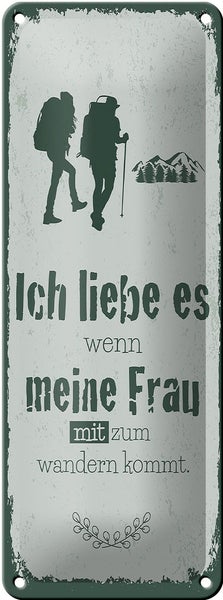 Blechschild Spruch Ich liebe meine Frau mit wandert 10x27cm