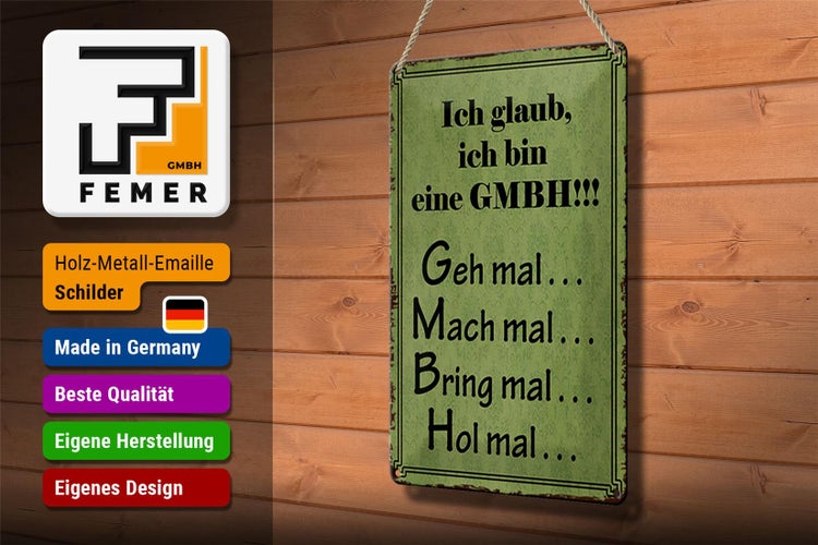 Blechschild Spruch 20x30cm ich bin GMBH geh mal mach mal
