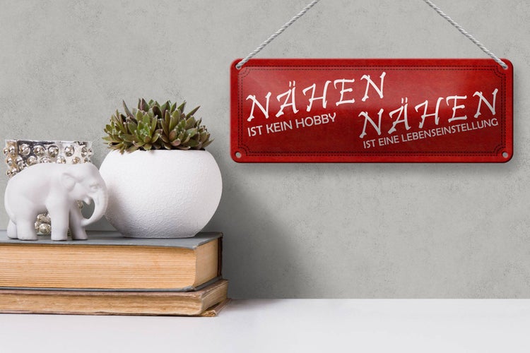 Blechschild Spruch 27x10cm Nähen ist kein Hobby Dekoration