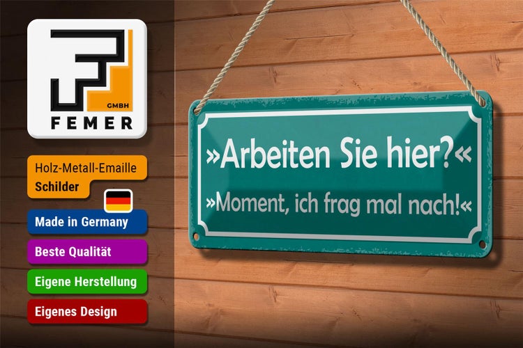 Blechschild Spruch 27x10cm arbeiten Sie hier ich frag nach Dekoration