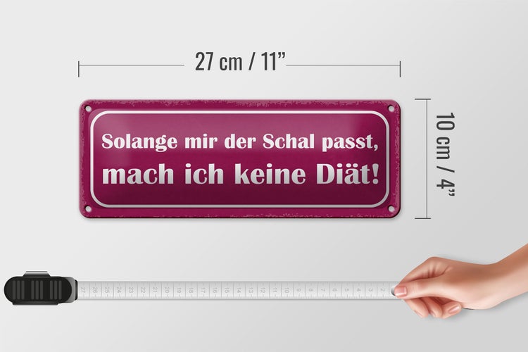 Blechschild Spruch 27x10cm keine Diät solange Schal passt Dekoration