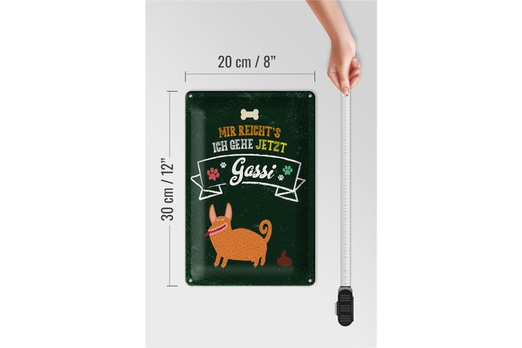 Blechschild Spruch Mir reicht´s ich gehe jetzt Gassi 20x30cm