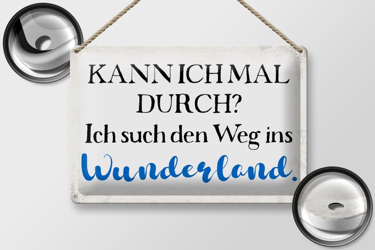 Blechschild Spruch 30x20cm ich such den Weg ins Wunderland