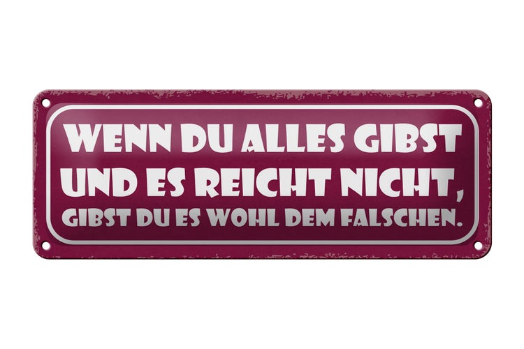 Blechschild Spruch 27x10cm du alles gibst und reicht nicht Dekoration