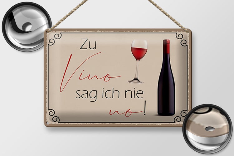Blechschild Spruch 30x20cm Wein Zu Vino sag ich nie no