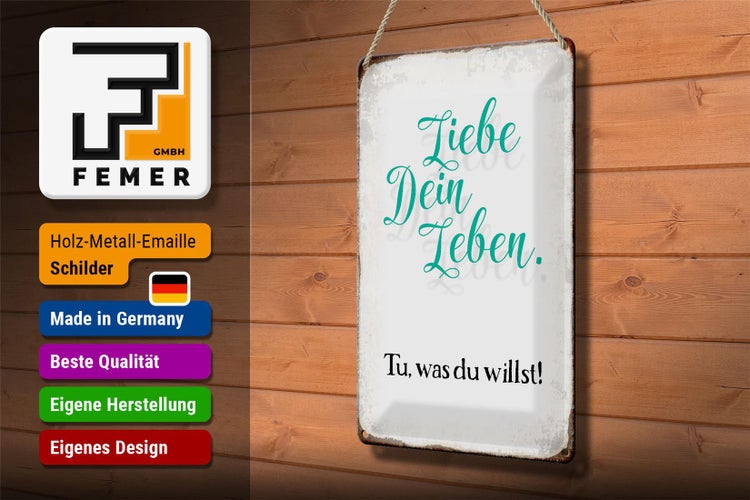 Blechschild Spruch 20x30cm liebe dein Leben tue was willst