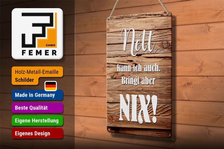 Blechschild Spruch 20x30cm nett kann ich auch bringt nix
