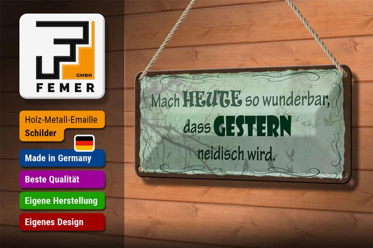 Blechschild Spruch 27x10cm heute wunderbar gestern Dekoration