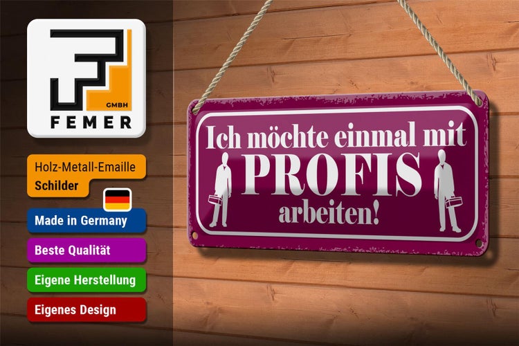 Blechschild Spruch 27x10cm ich möchte mit Profis arbeiten Dekoration