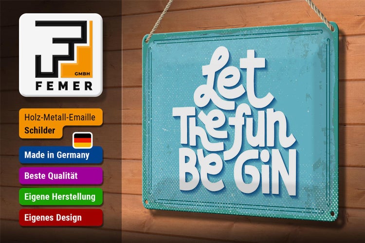 Blechschild Spruch Let the fun be Gin 30x20cm