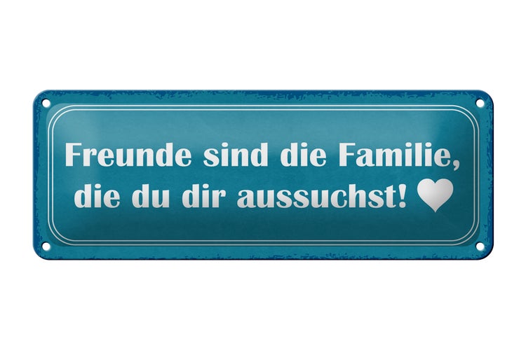 Blechschild Spruch 27x10cm Freunde sind Familie die du Dekoration