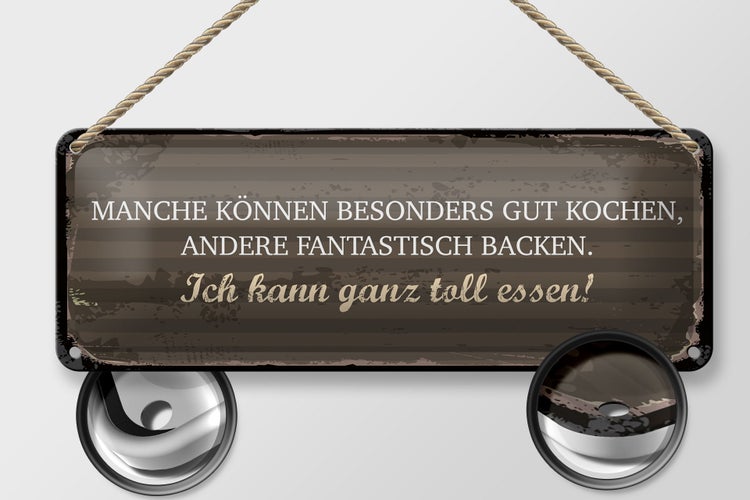 Blechschild Spruch 27x10 cm Manche können Kochen Ich kann ganz toll essen