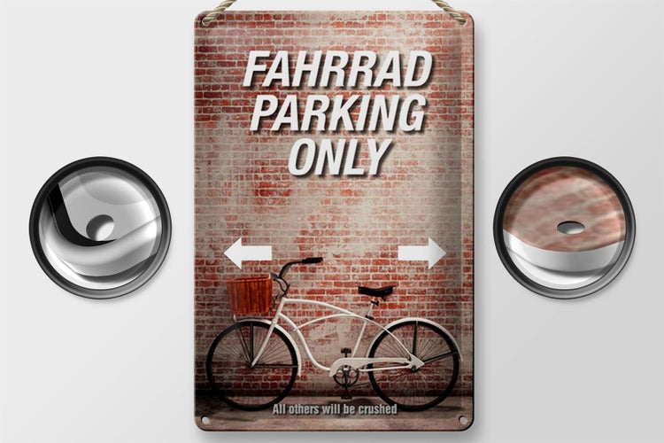Blechschild Spruch 20x30cm Fahrrad parking only all others