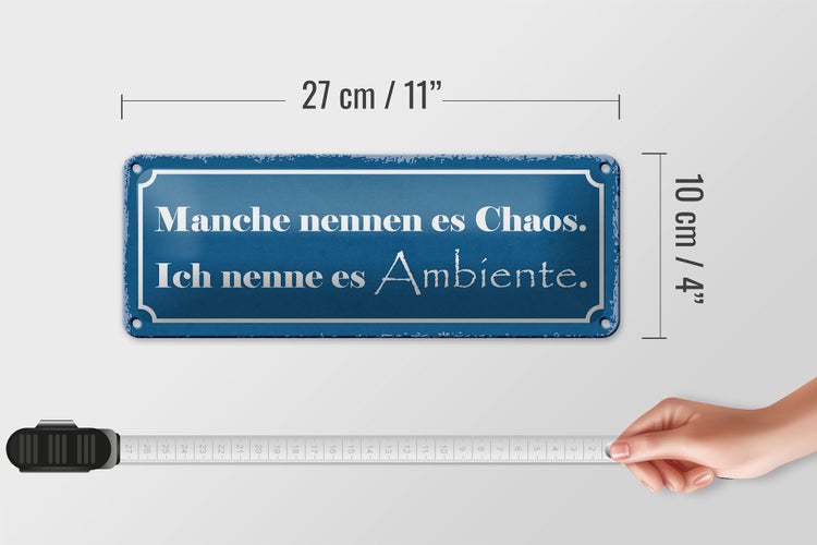 Blechschild Spruch 27x10cm manche nennen es Chaos ich nenne Dekoration