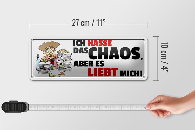 Blechschild Spruch 27x10cm Ich hasse das Chaos Dekoration