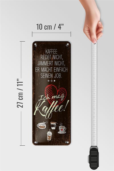 Blechschild Spruch ich mag Kaffee Herz 10x27cm Dekoration