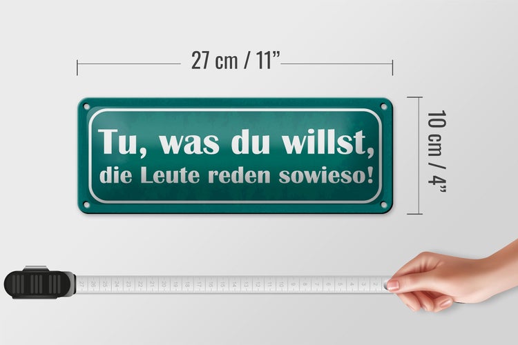 Blechschild Spruch 27x10cm tu was du willst reden sowieso Dekoration