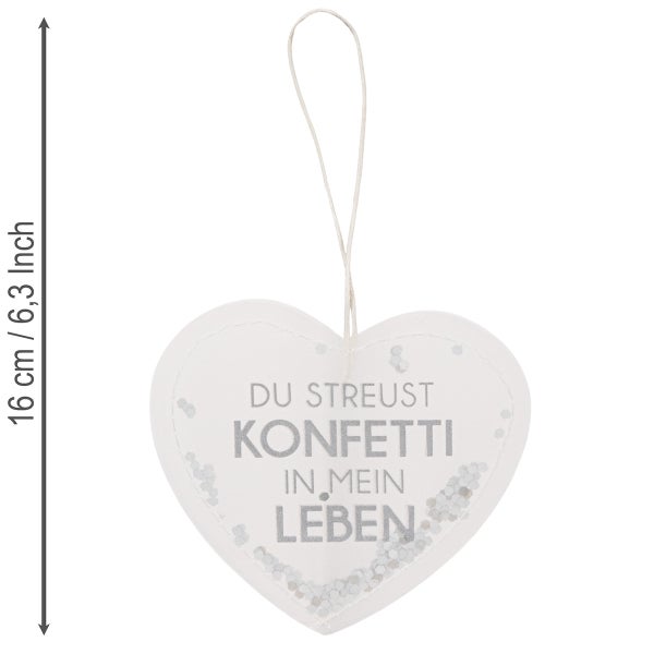 Herzförmiger Dekoanhänger gefüllt mit Konfetti, Schriftzug Du streust Konfetti in mein Leben, Aufhängeschlaufe, Höhe 16 Zentimeter.