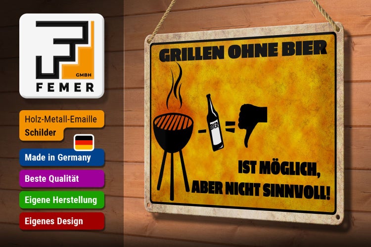 Blechschild Spruch 30x20cm Grillen ohne Bier möglich aber
