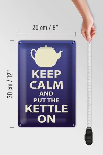Blechschild Spruch 20x30cm Keep Calm and put the kettle on