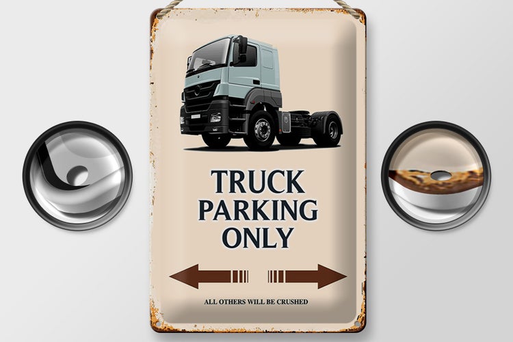 Blechschild Spruch 20x30cm Truck Parking only all others
