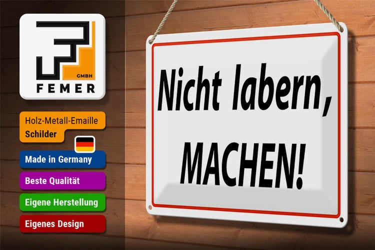 Blechschild Spruch 30x20cm Nicht labern machen