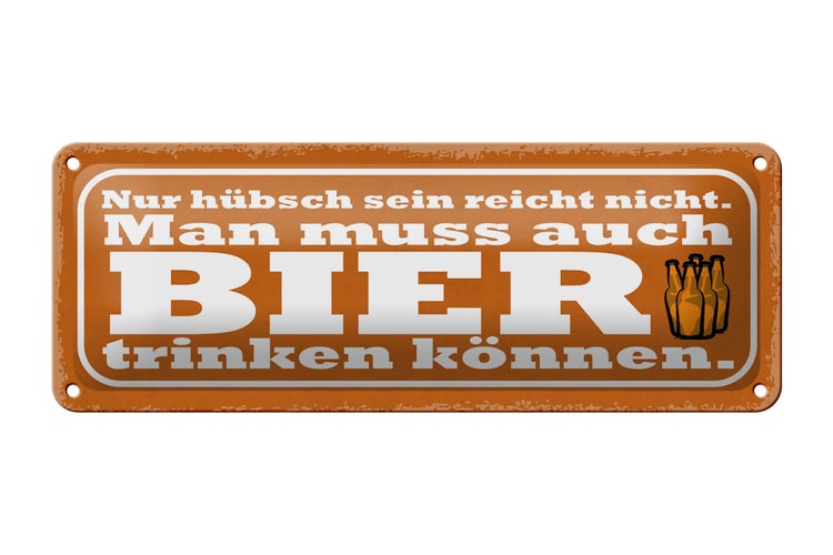 Blechschild Spruch 27x10cm hübsch reicht nicht Bier trinken Dekoration