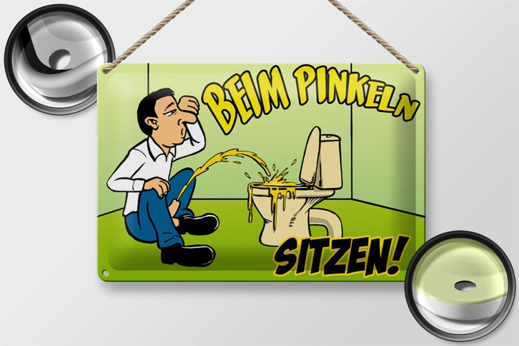 Blechschild Spruch 30x20cm Beim Pinkeln sitzen grünes