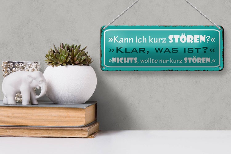 Blechschild Spruch 27x10cm kann ich kurz stören klar was Dekoration