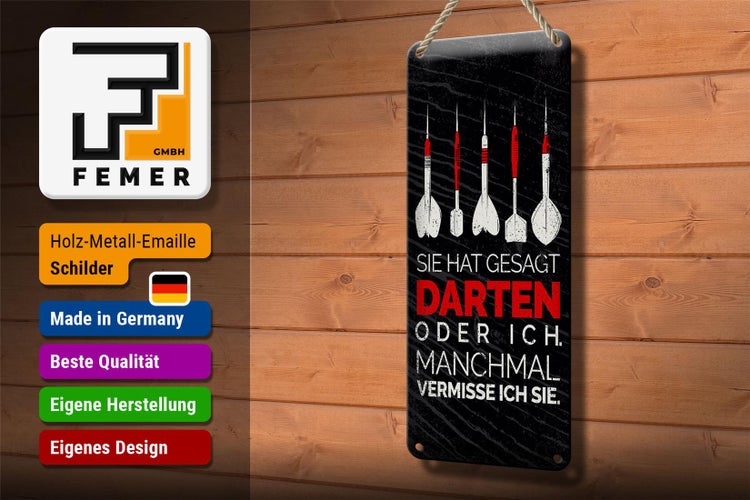 Blechschild Spruch lustig sie gesagt Darten oder ich 10x27cm