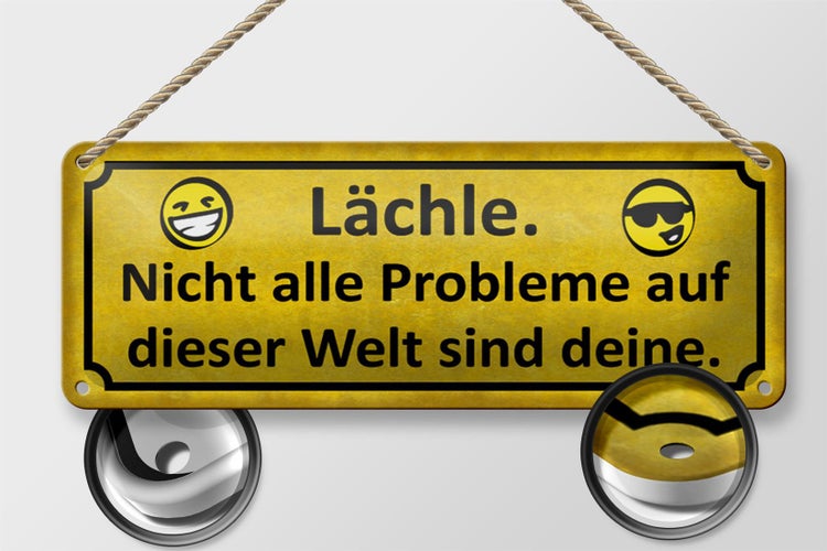 Blechschild Spruch 27x10cm Lächle nicht alle Problem deine Dekoration