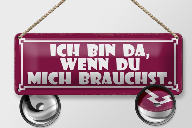 Blechschild Spruch 27x10cm ich bin da wenn du mich brauchst Dekoration