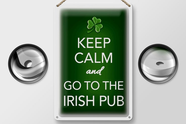 Blechschild Spruch 20x30cm Keep calm and go to Irish Pub