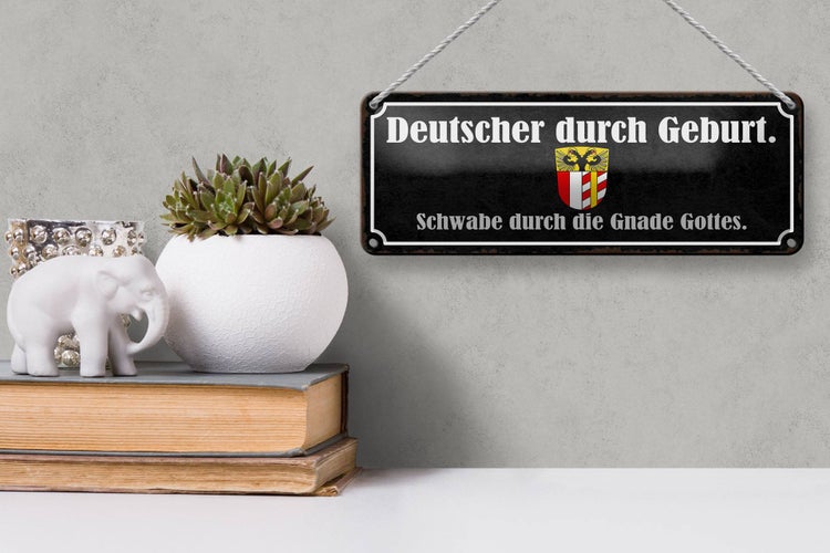 Blechschild Spruch 27x10cm Deutscher durch Geburt Schwabe Dekoration
