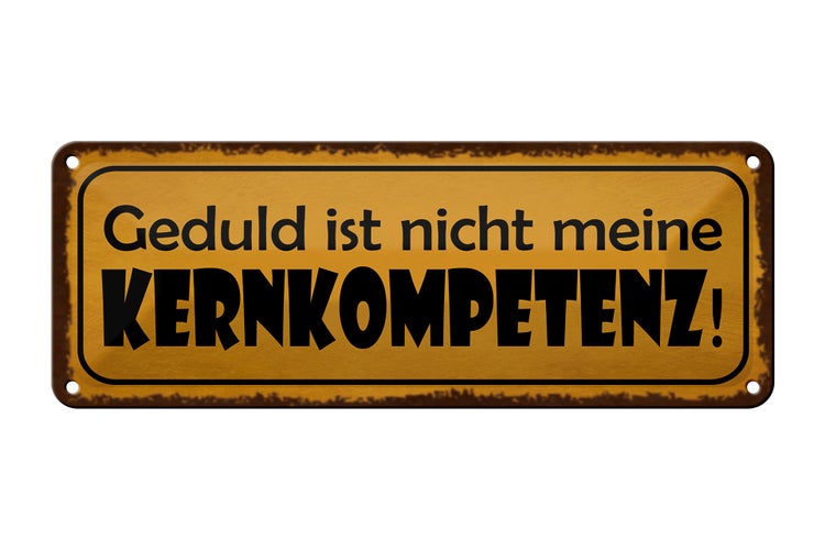 Blechschild Spruch 27x10cm Geduld nicht meine Kernkompetenz Dekoration