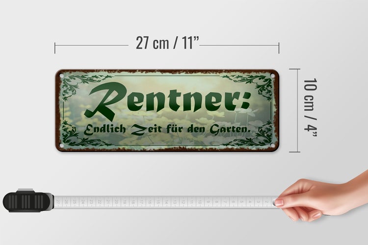 Blechschild Spruch 27x10cm Rentner endlich Zeit für Garten Dekoration