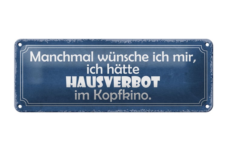 Blechschild Spruch 27x10cm Wünsche Hausverbot im Kopfkino Dekoration