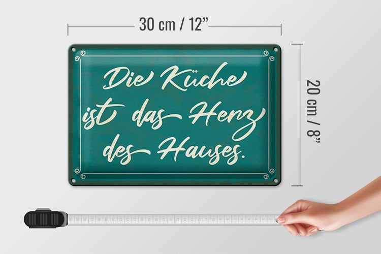 Blechschild Spruch 30x20cm Küche ist das Herz des Hauses