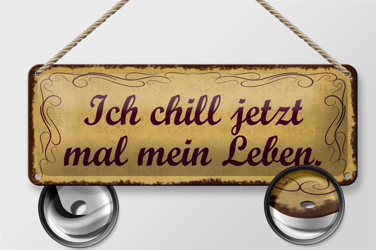 Blechschild Spruch 27x10cm ich chill jetzt mal mein Leben Dekoration
