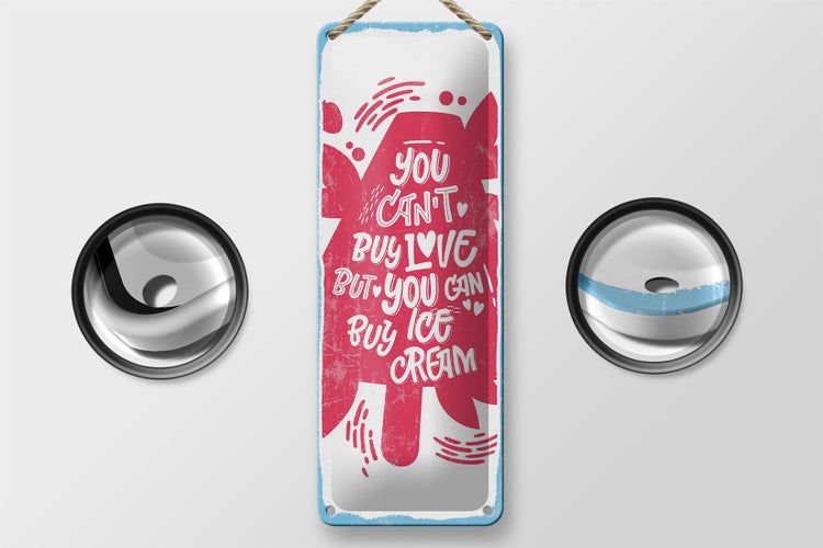 Blechschild Spruch Can´t buy love but Ice Cream 10x27cm Dekoration