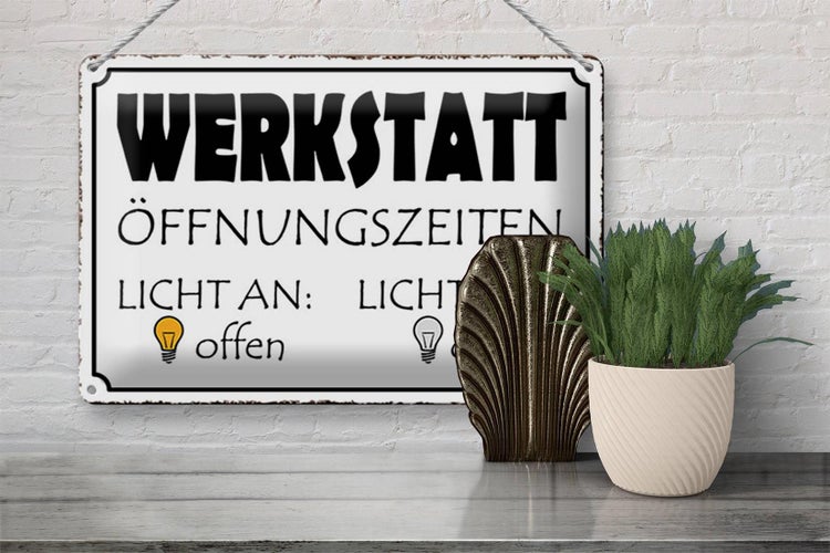 Blechschild Spruch 30x20cm Werkstatt Licht an offen dicht