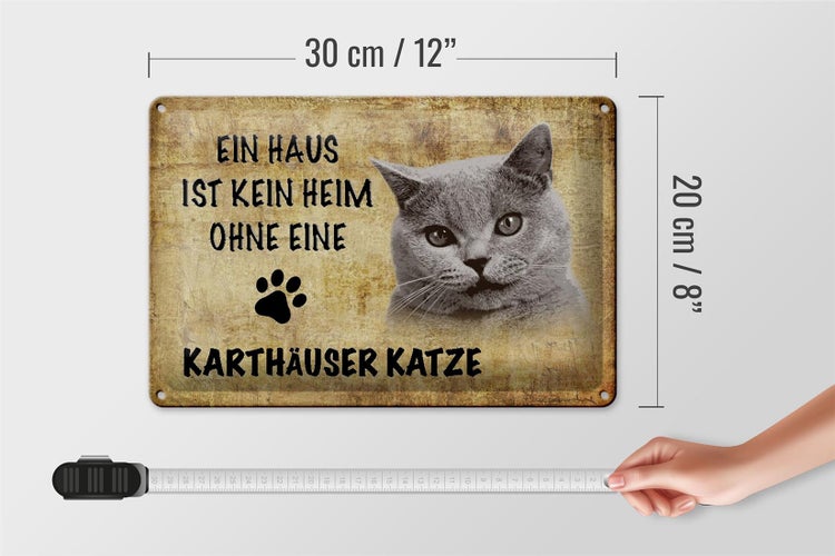 Blechschild Spruch 30x20cm Karthäuser Katze ohne kein Heim