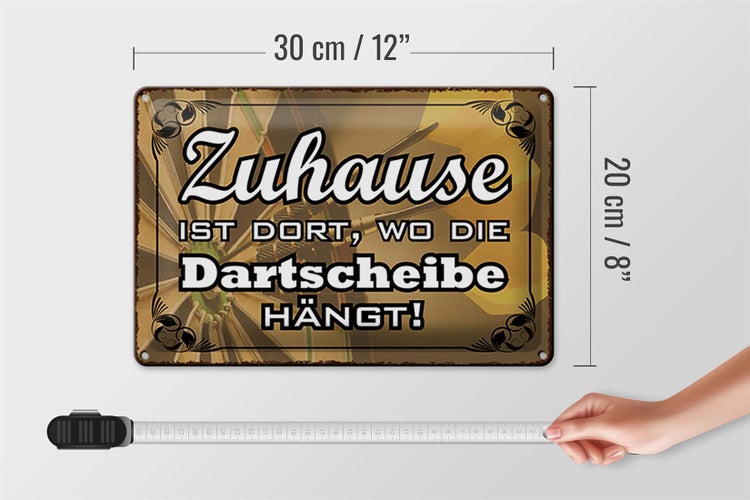 Blechschild Spruch 30x20cm Zuhause wo die Dartscheibe hängt