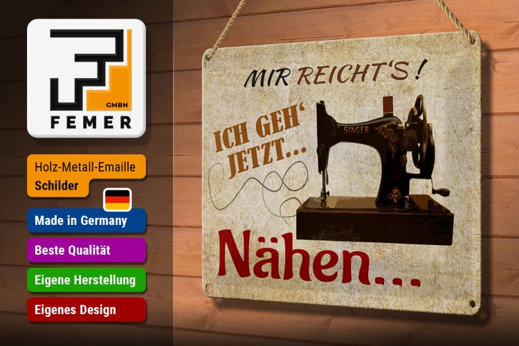 Blechschild Spruch 30x20cm mir reicht's ich geh nähen