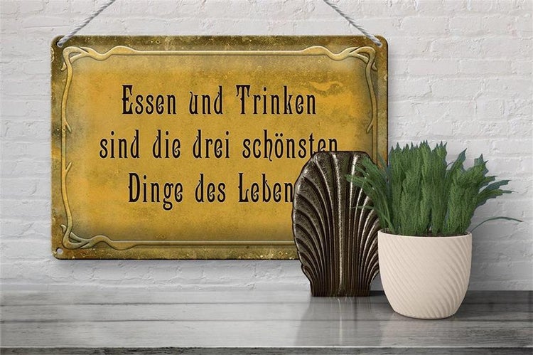 Blechschild Spruch 30x20cm Essen Trinken 3 schönste Dinge