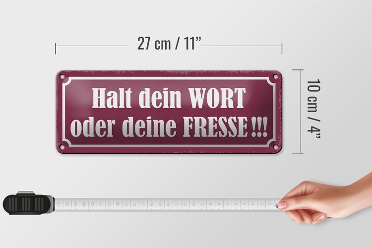 Blechschild Spruch 27x10cm halt dein Wort oder Fresse Dekoration