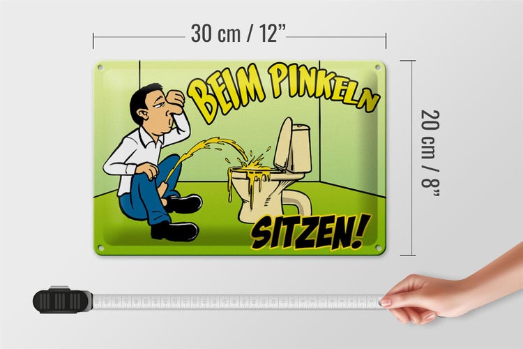 Blechschild Spruch 30x20cm Beim Pinkeln sitzen grünes