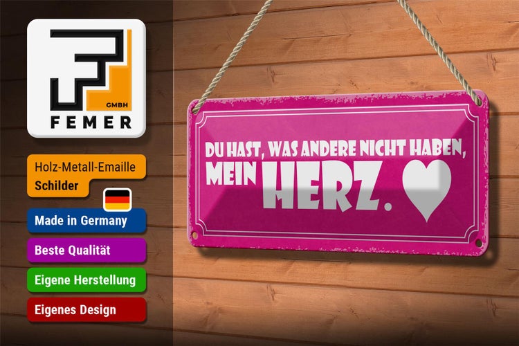 Blechschild Spruch 27x10cm du hast was andere nicht haben mein Herz