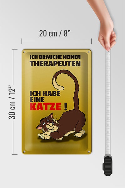 Blechschild Spruch 20x30cm brauche keinen Therapeuten habe Katze